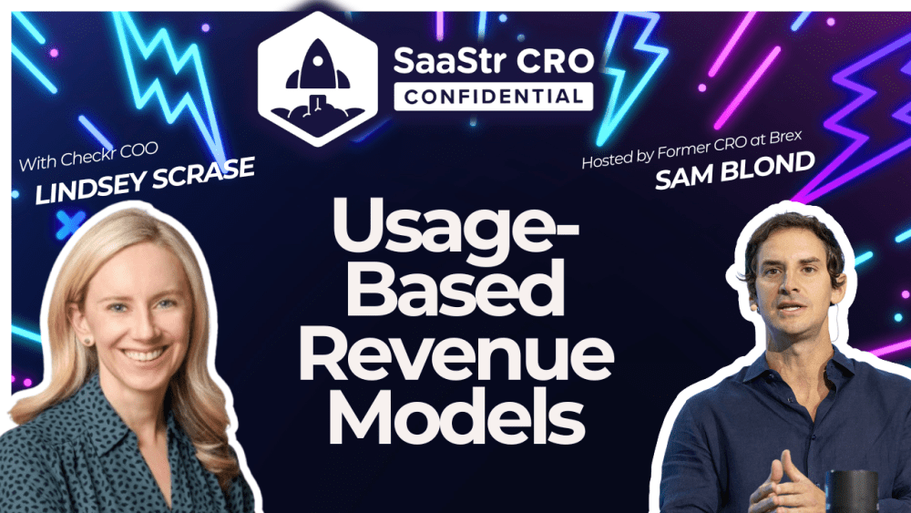 Usage-Based Revenue Models: Successes and Pitfalls from Checkr COO Lindsey Scrase on CRO Confidential - SaaStr